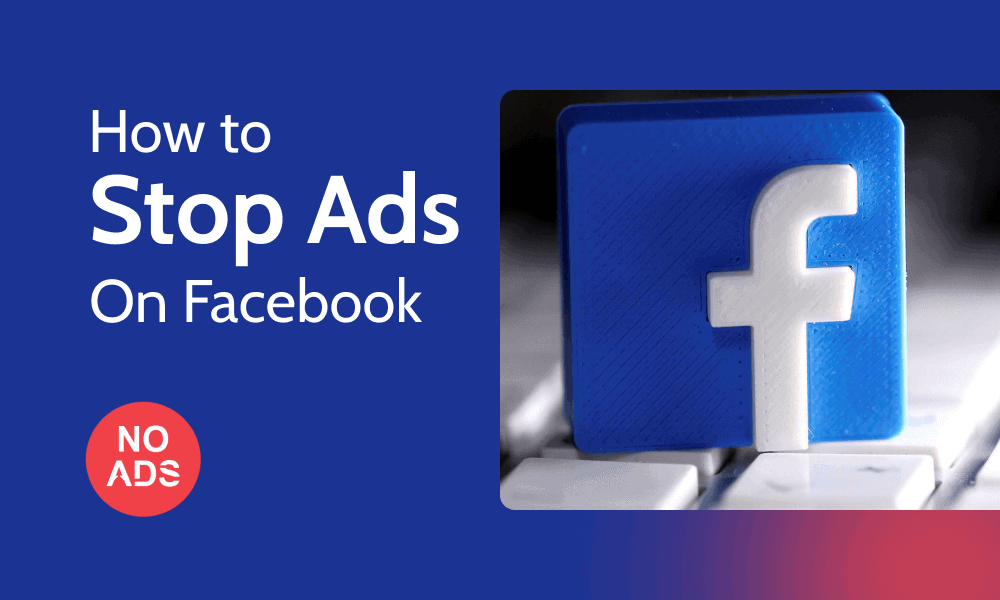 How to Get Rid of Ads on Facebook: 8 Proven Ways for 2026 – Cloudwards.net