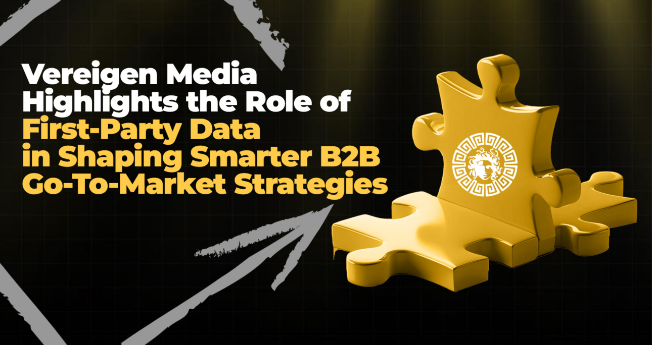 Vereigen Media Highlights the Role of First-Party Data in Shaping Smarter B2B Go-To-Market Strategies – markets.businessinsider.com