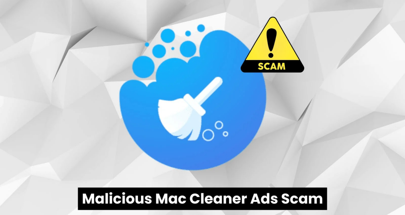 Malicious ‘Mac Cleaner’ Ads On Google Redirect Users To Phishing Nightmares – Cyber Press