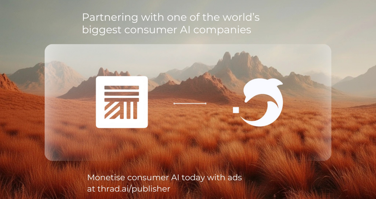 Thrad Partners with Top 10 Consumer AI App in the World DeepAI to Enable Paid Ads in LLMs – exchangewire.com