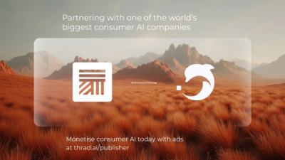 Thrad Partners with Top 10 Consumer AI App in the World DeepAI to Enable Paid Ads in LLMs – exchangewire.com