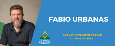 Entrevista com Fabio Urbanas, Agency Development Lead no Spotify Brasil – abramark
