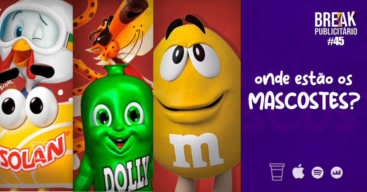 Onde estão os Mascotes? | Break Publicitário #45 – GKPB – Geek Publicitário