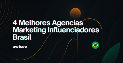 4 Melhores Agencias de Marketing de Influenciadores Brasil (2025) – AWISEE