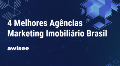 As 4 Melhores Agências de Marketing Imobiliário do Brasil (2025) – AWISEE