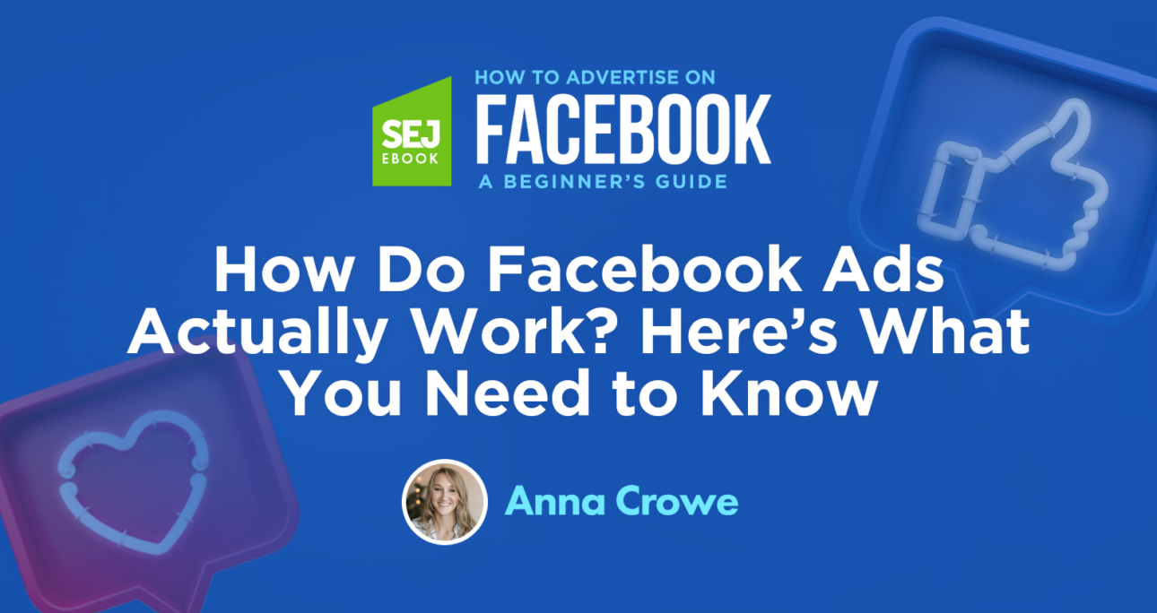 How Do Facebook Ads Actually Work? Here’s What You Need to Know – Search Engine Journal