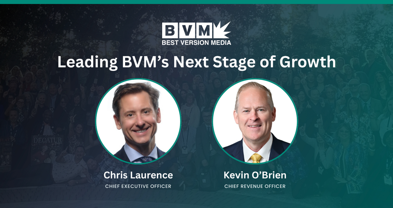 Best Version Media Names Chris Laurence Next CEO; Kevin O'Brien Transitions to CRO – PR Newswire