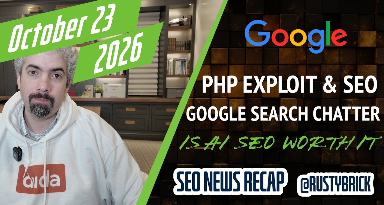 Video: Google Search Chatter, PHP Exploit, AI SEO Worthwhile, Google Local, Google Ads, ChatGPT Ads & More – Search Engine Roundtable