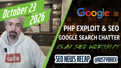 Video: Google Search Chatter, PHP Exploit, AI SEO Worthwhile, Google Local, Google Ads, ChatGPT Ads & More – Search Engine Roundtable