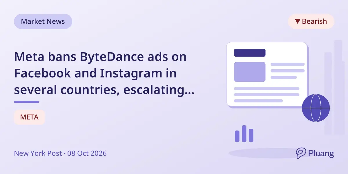 Meta bans ByteDance ads on Facebook and Instagr… – Pluang