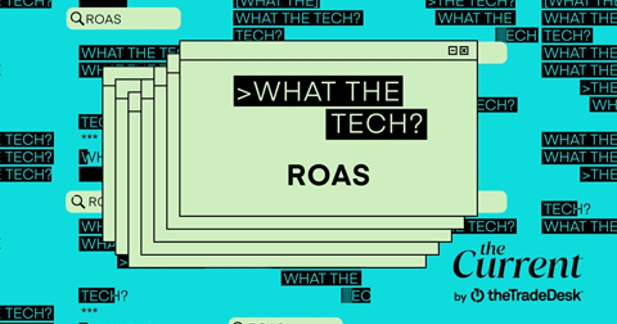 What the Tech is return on ad spend (ROAS)? – www.thecurrent.com