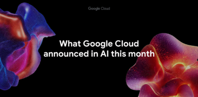 What Google Cloud announced in AI this month – and how it helps you – Google Cloud
