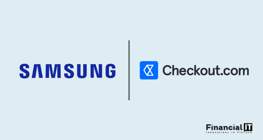 Samsung Electronics and Checkout.com Partner to Support High-Performance Digital Payments and Expand Samsung Pay – Financial IT